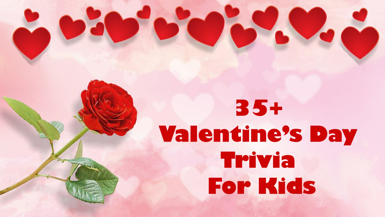 Valentine's Day Trivia for Kids