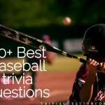 80+ Best Baseball trivia questions