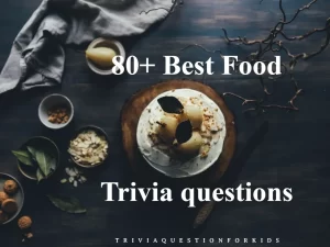 Food Trivia questions