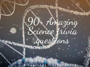 Science trivia questions