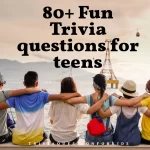 80+ Fun Trivia questions for teens