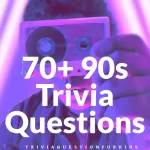 70+ Best 90s Trivia Questions