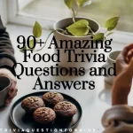 90+ Amazing Food Trivia Questions and Answers