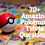 70+ Amazing Pokémon Trivia Questions