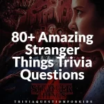Challenge Yourself with Fun Stranger Things Trivia Questions!