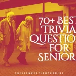 Fun Trivia Questions to Keep Seniors Engaged and Entertained