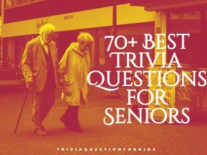 Trivia Questions for Seniors