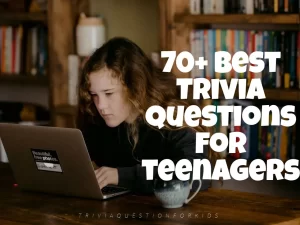 Trivia questions for Teenagers