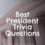Test Your Knowledge With These Exciting President Trivia Questions
