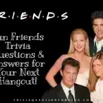 Fun Friends Trivia Questions & Answers for Your Next Hangout!