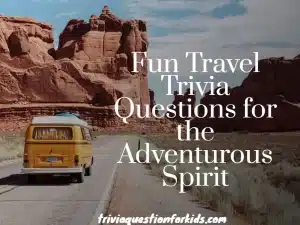 Travel Trivia Questions